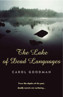 The lake of dead languages - Carol Goodman