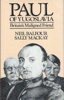 Paul of Yugoslavia - Neil Balfour, Sally Mackay (ISBN 9780241103920)