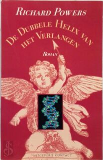 Dubbele helix van het verlangen - Richard Powers (ISBN 9789025401764)