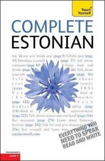 Complete Estonian Beginner to Intermediate Book and Audio Course - Mare Kitsnik, Leelo Kingisepp (ISBN 9781444106022)