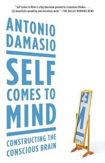 Self Comes to Mind - Antonio Damasio (ISBN 9780307474957)