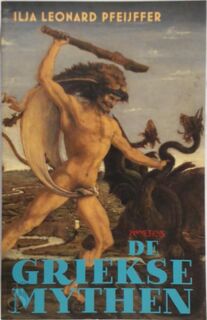 De Griekse mythen - Ilja Pfeijffer (ISBN 9789044624526)