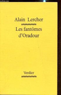 Les fantômes d'Oradour - Alain Lercher (ISBN 9782864322030)