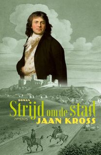 Strijd om de stad - Jaan Kross (ISBN 9789044641158)