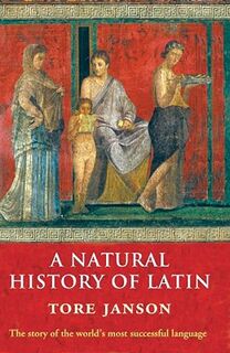 A Natural History of Latin - Tore Janson (ISBN 9780199214051)