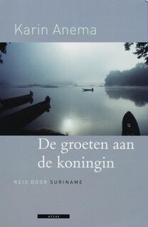 De groeten aan de koningin - K. Anema, Karin Anema (ISBN 9789045012063)