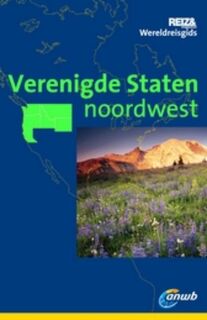 ANWB Wereldreisgids Verenigde Staten Noord-West - Susanne Satzer, Manfred Braunger (ISBN 9789018031107)