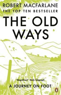 The Old Ways - Robert Macfarlane (ISBN 9780141030586)
