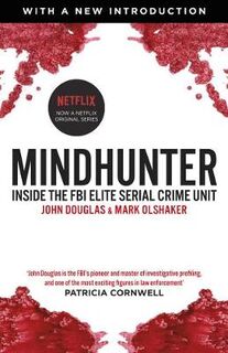 Mindhunter: Inside The FBI Elite Serial Crime Unit - John Douglas (ISBN 9781787460614)