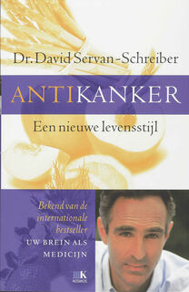Antikanker - David Servan-schreiber (ISBN 9789021511009)