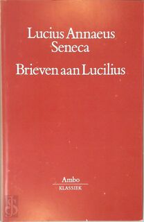 Brieven aan Lucilius - Lucius Annaeus Seneca (ISBN 9789026310461)