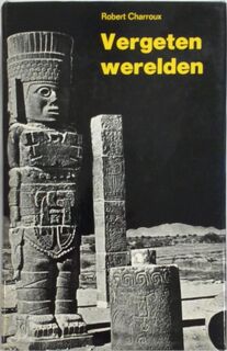 Vergeten werelden - Robert Charroux (ISBN 9789020232646)
