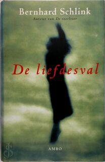 De liefdesval - Bernhard Schlink (ISBN 9789026316562)