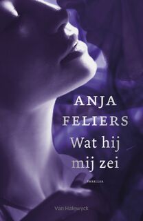 Wat hij mij zei - Anja Feliers (ISBN 9789401450119)