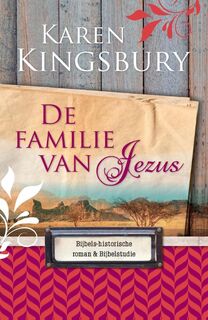 De familie van Jezus - Karen Kingsbury (ISBN 9789029723978)