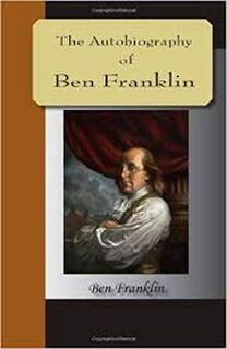 The Autobiography Of Ben Franklin - Ben Franklin (ISBN 9781595479563)