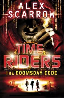 TimeRiders: The Doomsday Code (Book 3) - Alex Scarrow (ISBN 9780141333489)