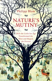 Nature's Mutiny - Philipp Blom (ISBN 9781509890415)