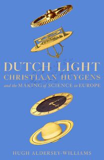 Dutch light - Hugh Aldersey-Williams (ISBN 9781509893331)