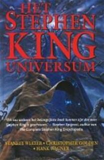 Het Stephen King universum - Stanley Wiater, Christopher Golden, Hank Wagner, Hugo Kuipers (ISBN 9789024549696)