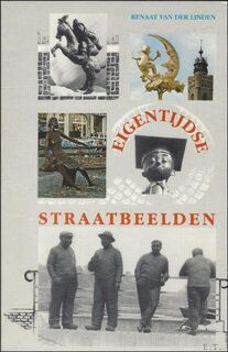 EIGENTIJDSE STRAATBEELDEN - Renaat van der Linden