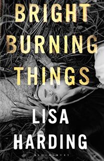 Bright Burning Things - Harding Lisa Harding (ISBN 9781526624475)
