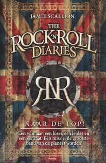 The Rock 'n Roll Diaries: Naar de top! - James Scallion (ISBN 9789022330593)