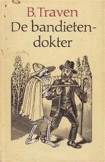 De Bandietendokter en andere. verhalen - B. Traven (ISBN 9789029009843)