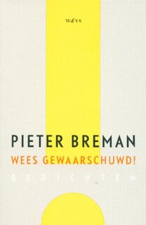 Wees gewaarschuwd - Pieter Breman (ISBN 9789076569703)