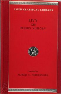 Livy: (History of Rome) Volume XIII. Books 43-45 - Livy (ISBN 9780674994454)