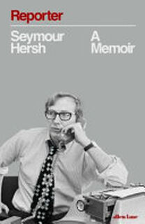 Reporter - Seymour M. Hersh (ISBN 9780241359525)
