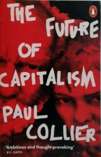 The Future of Capitalism - Paul Collier (ISBN 9780141987255)