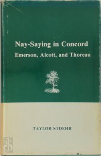 Nay-saying in Concord - Taylor Stoehr (ISBN 9780208017673)