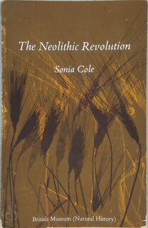The Neolithic Revolution - Sonia Cole