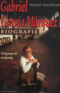 Gabriel García Márquez Biografie - Dasso Saldivar (ISBN 9789029057745)