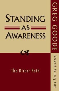 Standing as Awareness - Greg Goode (ISBN 9780956309150)