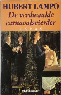 De verdwaalde carnavalsvierder [met opdracht] - Hubert Lampo