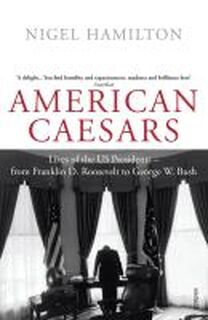 American Caesars - Nigel Hamilton (ISBN 9780099520412)
