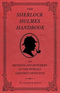The Sherlock Holmes Handbook - Ransom Riggs (ISBN 9781594744297)