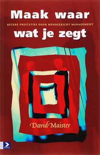 Maak waar wat je zegt - D.H. Maister (ISBN 9789052615851)