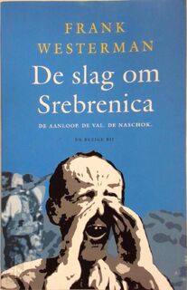 De slag om Srebrenica - Frank Westerman (ISBN 9789023492214)