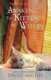 The Dalai Lama's Cat Awaken the Kitten Within - David Michie (ISBN 9780648866541)