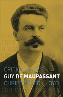 Guy de Maupassant - Christopher Lloyd (ISBN 9781789141979)