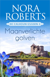 Maanverlichte golven - Nora Roberts (ISBN 9789402766516)