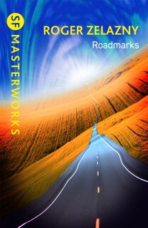 Roadmarks - Roger Zelazny (ISBN 9781473235038)