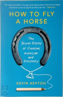How to Fly a Horse - Kevin Ashton (ISBN 9780099591771)
