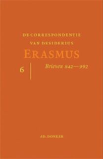 De Correspondentie van desiderius Erasmus [6] brieven 842-992 - Desiderius Erasmus (ISBN 9789061005926)