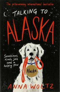 Talking to Alaska - Anna Woltz (ISBN 9781786075833)