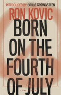 Born on the Fourth of July - Ron Kovic (ISBN 9781786897459)