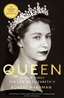 Queen of Our Times - Robert Hardman (ISBN 9781529063417)